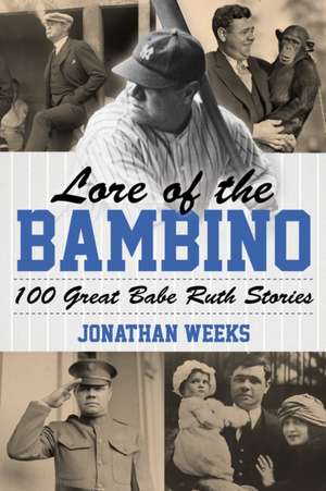 Lore of the Bambino de Jonathan Weeks