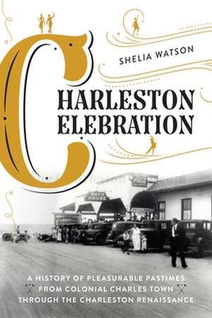 Charleston Celebration de Shelia Watson