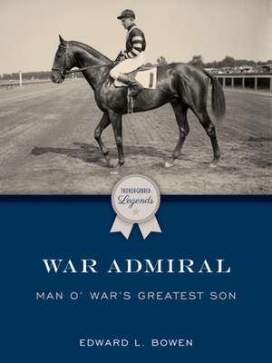 War Admiral de Edward L Bowen