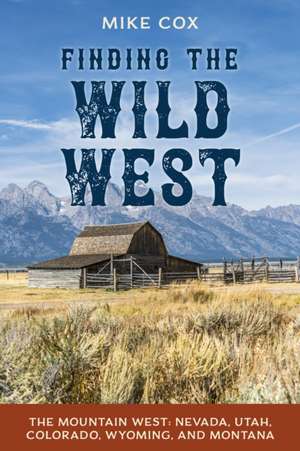 Finding the Wild West de Mike Cox