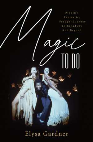 Magic to Do de Elysa Gardner