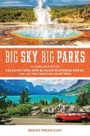 Big Sky, Big Parks de Ednor Therriault