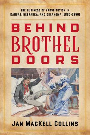 BEHIND BROTHEL DOORS BUSINESS PROSTITP de Jan Mackell Collins