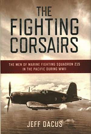 FIGHTING CORSAIRS MEN MARINE FIGHTINGP de Jeff Dacus