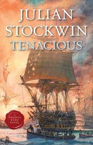 Tenacious de Julian Stockwin