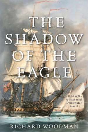 The Shadow of the Eagle de Richard Woodman