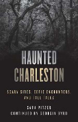 Haunted Charleston de Sara Pitzer