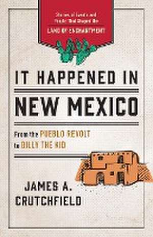 It Happened in New Mexico de James A. Crutchfield