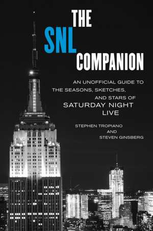 The SNL Companion de Stephen Tropiano