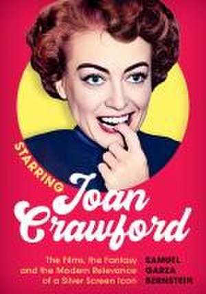 Starring Joan Crawford de Samuel Garza Bernstein