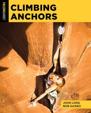 Climbing Anchors de John Long