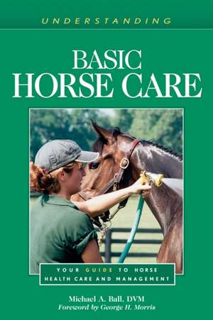 Understanding Basic Horse Care de Michael A. Ball