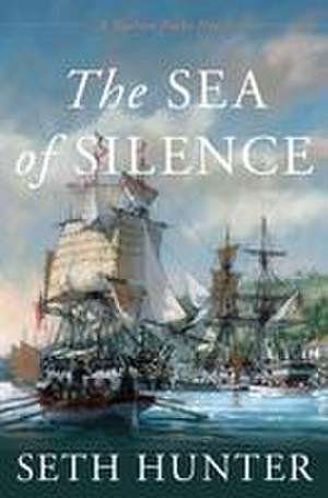 The Sea of Silence de Seth Hunter