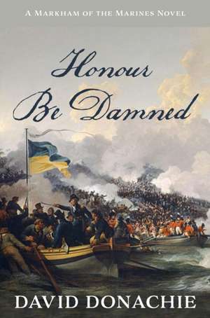 Honour Be Damned de David Donachie