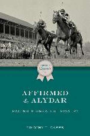 Affirmed and Alydar de Timothy T. Capps