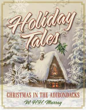 Holiday Tales de W. H. H. Murray