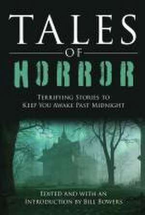 Tales of Horror de Bill Bowers