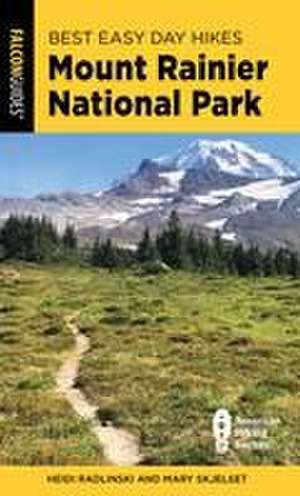 Best Easy Day Hikes Mount Rainier National Park de Mary Skjelset