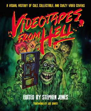 Videotapes From Hell de Stephen Jones