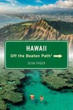 Hawai'i Off the Beaten Path® de Sean Pager