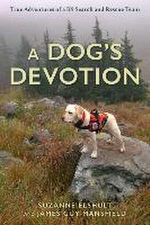 A Dog's Devotion de Suzanne Elshult