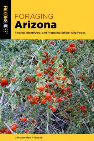 Foraging Arizona de Christopher Nyerges