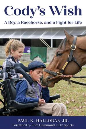 Cody's Wish de Paul K Halloran