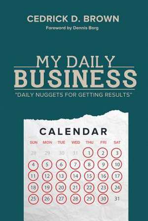 My Daily Business de Cedrick D. Brown