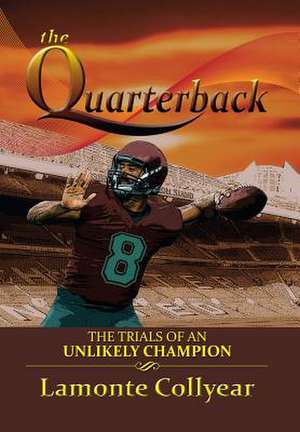 The Quarterback de Lamonte Collyear