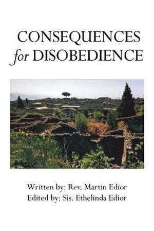 Consequences for Disobedience de Rev Martin Edior