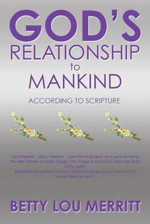 God's Relationship To Mankind de Betty Lou Merritt