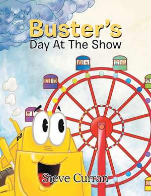 Buster's Day at the Show de Steve Curran