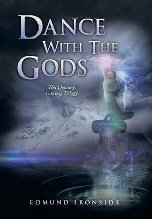 Dance with the Gods de Edmund Ironside