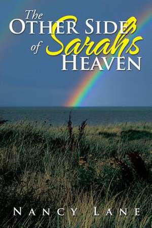 The Other Side of Sarah's Heaven de Nancy Lane