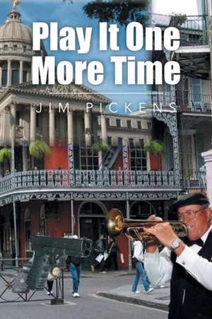 Play It One More Time de Jim Pickens