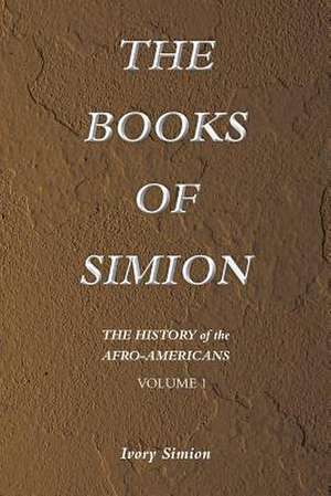 The History of the Afro-Americans de Ivory Simion