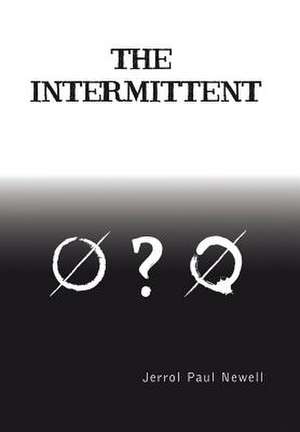 The Intermittent de Jerrol Paul Newell