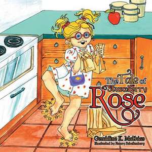 The Tale of Strawberry Rose de Geraldine K. Mathias