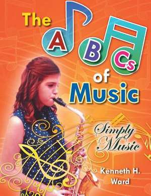 The ABCs of Music de Kenneth H. Ward