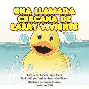 Una Llamada Cercana de Larry Viviente de Sandra M. Jones