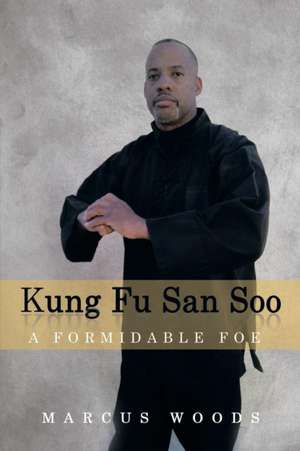 Kung Fu San Soo de Marcus Woods