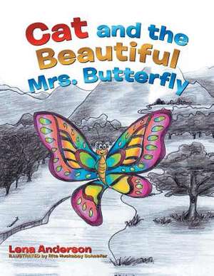 Cat and the Beautiful Mrs. Butterfly de Lena Anderson