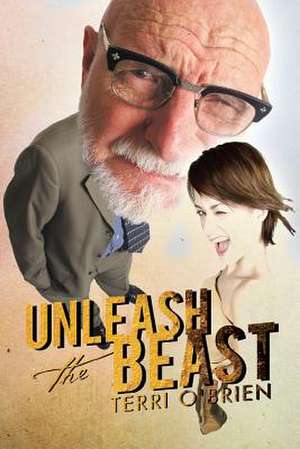 Unleash the Beast de Terri O'Brien