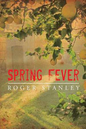 Spring Fever de Roger Stanley