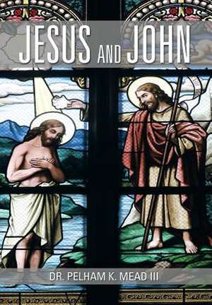 Jesus and John de Pelham K. III Mead