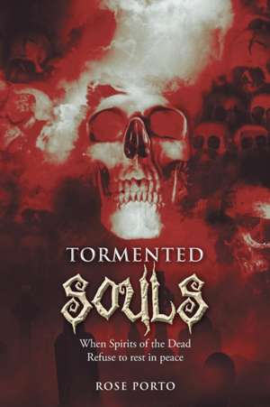 Tormented Souls de Rose Porto