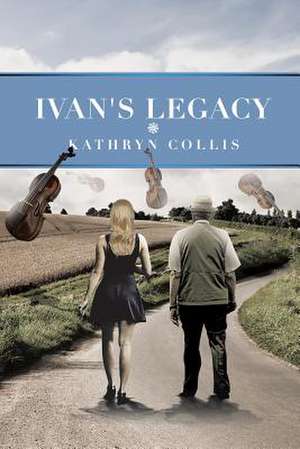 Ivan's Legacy de Kathryn Collis