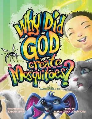 Why Did God Create Mosquitoes? de Maria Lenna Joson-Ong