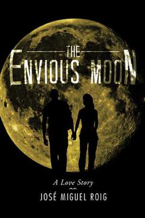 The Envious Moon de Jose Miguel Roig