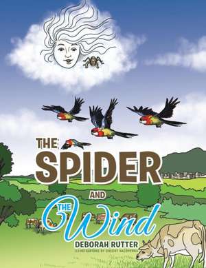 The Spider and the Wind de Deborah Rutter